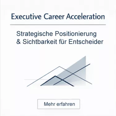 Executive Career Acceleration – strategische Positionierung und Sichtbarkeit